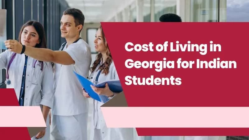 Cost of Living in Georgia for Indian Students