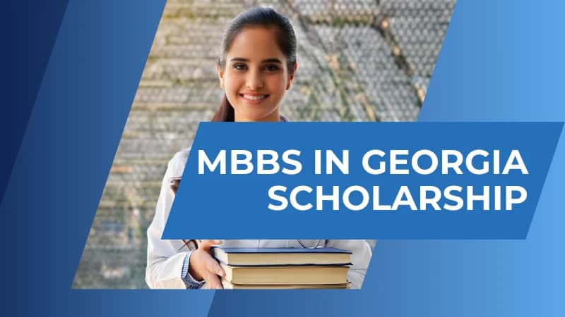 MBBS in Georgia Scholarships for Indian Students