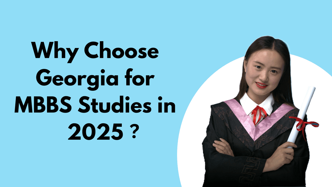 Why Choose Georgia for MBBS Studies in 2025?